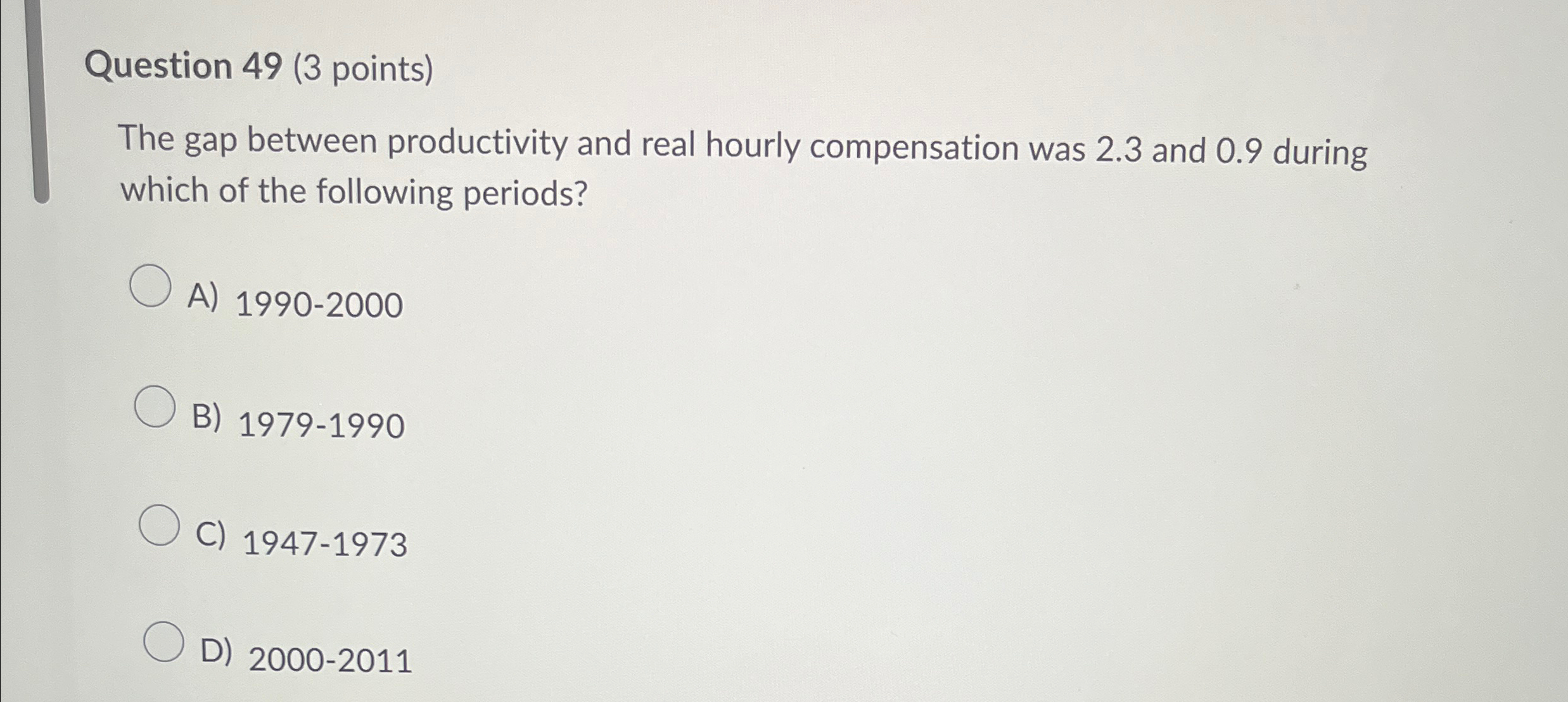  Question 49(3 points) The gap between productivity and real hourly compensation