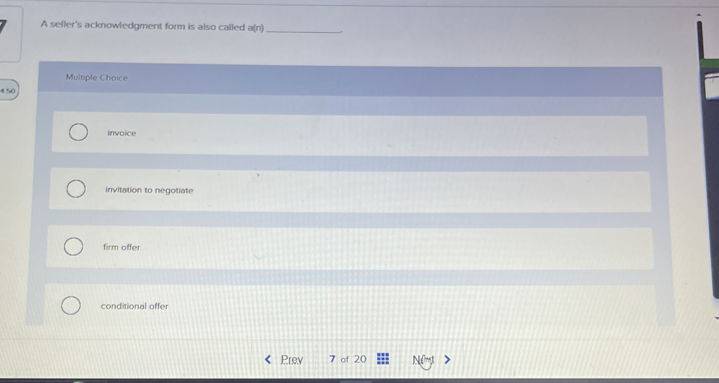  A seller's acknowledgment form is also called a(n) Muluple Choice invoice