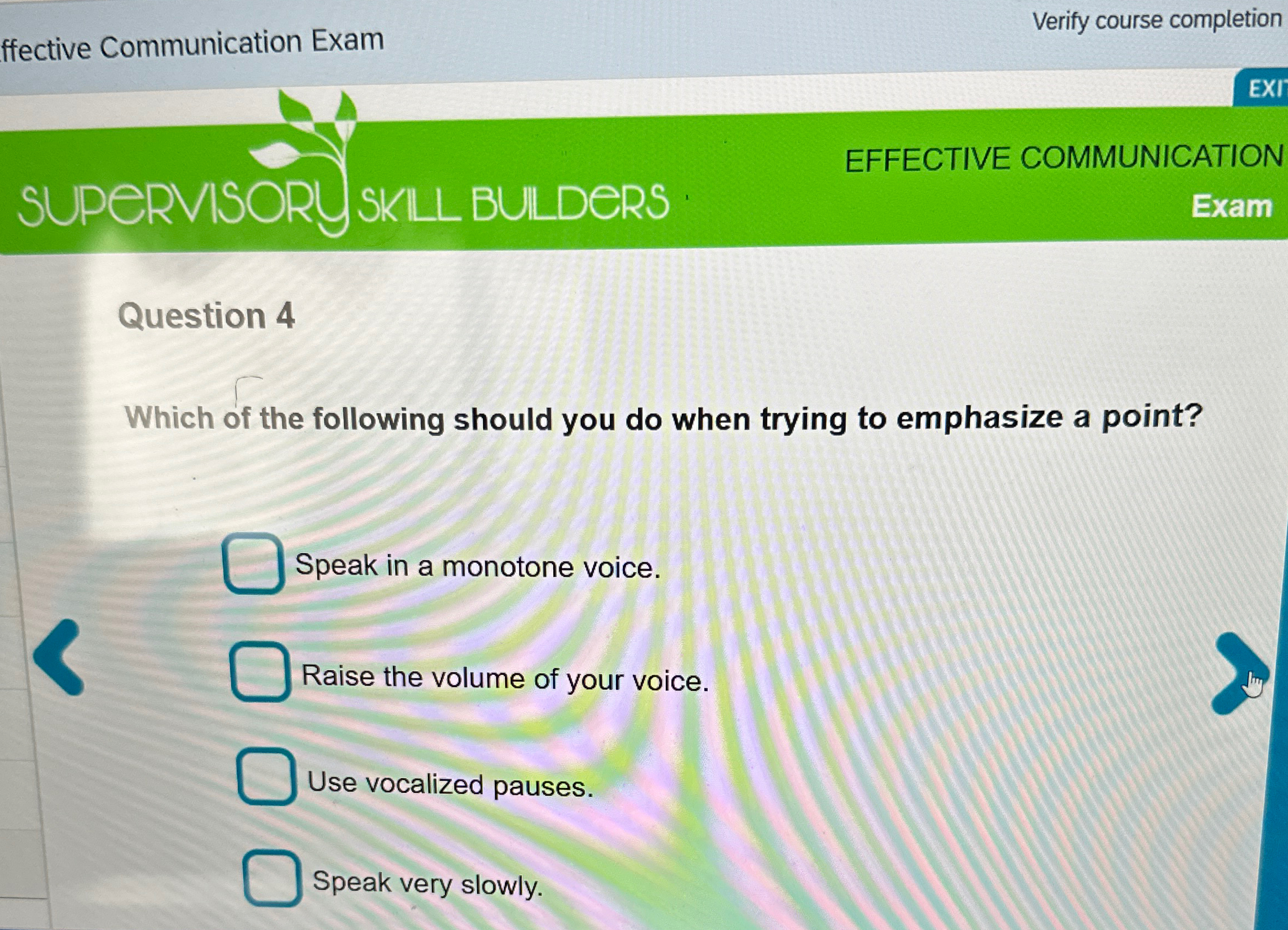  ffective Communication Exam Verify course completion EFFECTIVE COMMUNICATION SUPERVISORY SKLL BUILDERS