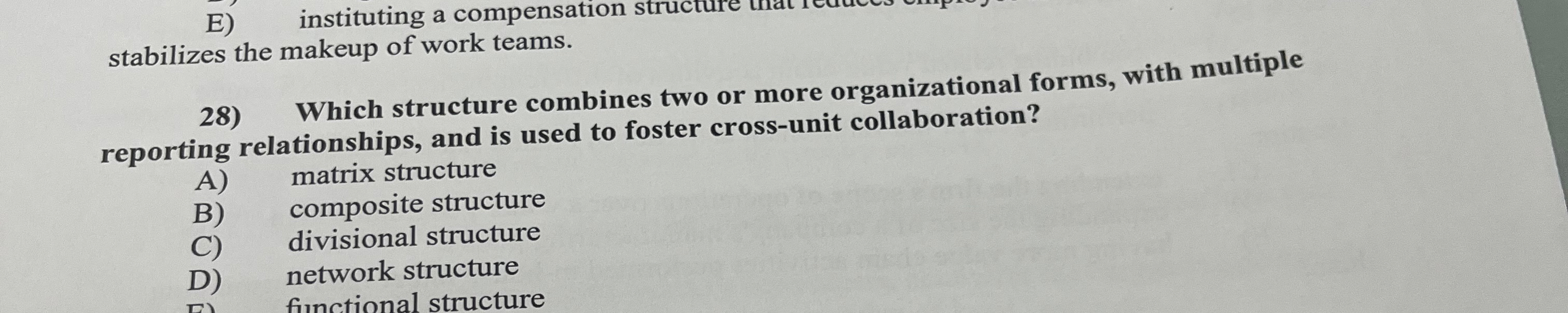  Which structure combines two or more organizational forms, with multiple reporting