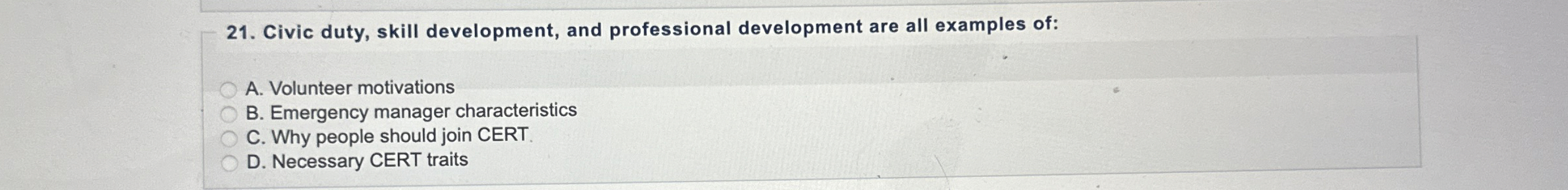  Civic duty, skill development, and professional development are all examples of: