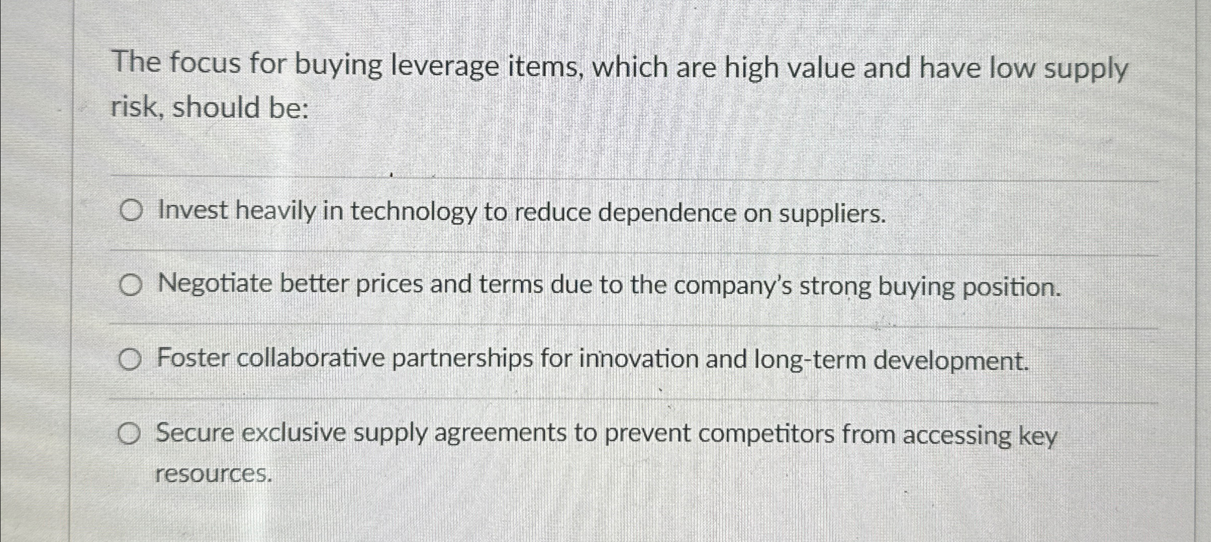  The focus for buying leverage items, which are high value and