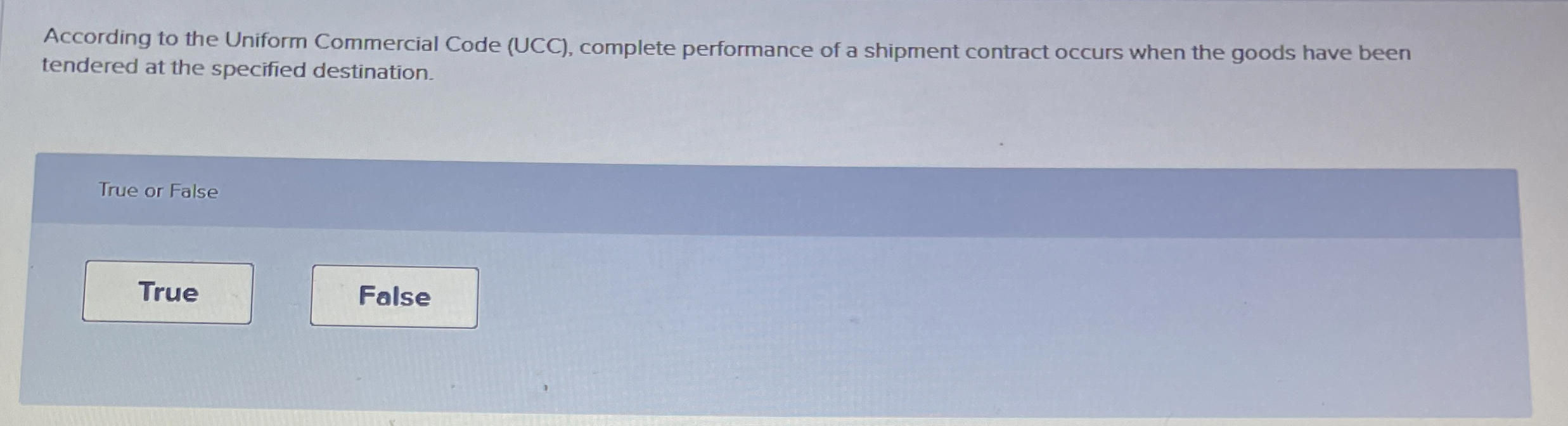  According to the Uniform Commercial Code (UCC), complete performance of a