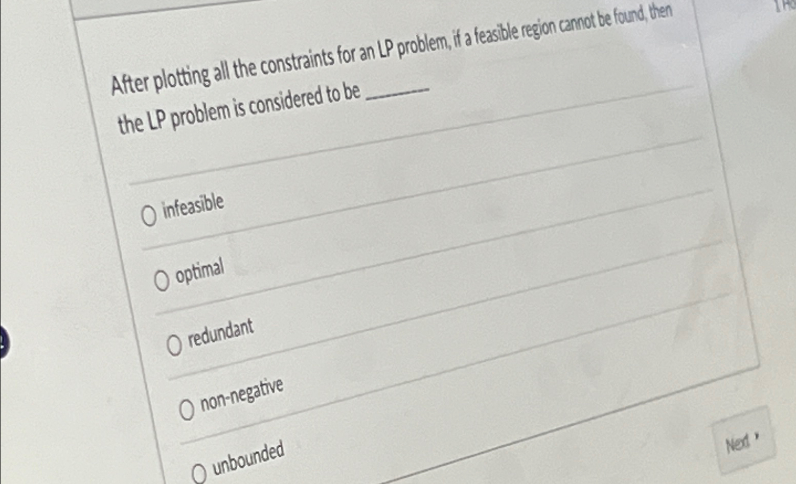  After plotting all the constraints for an LP problem, if a