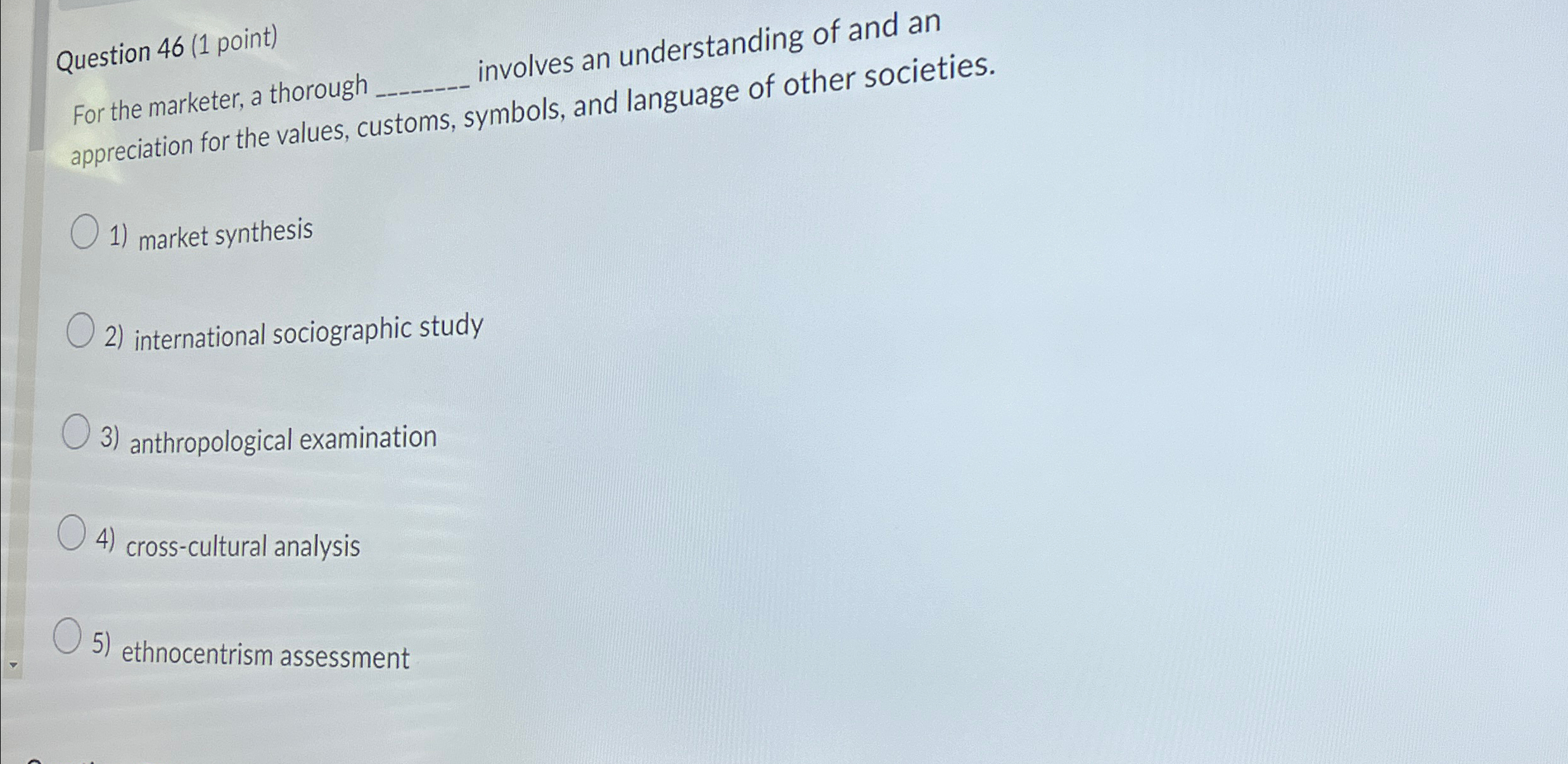  Question 46(1 point) For the marketer, a thorough q, involves an