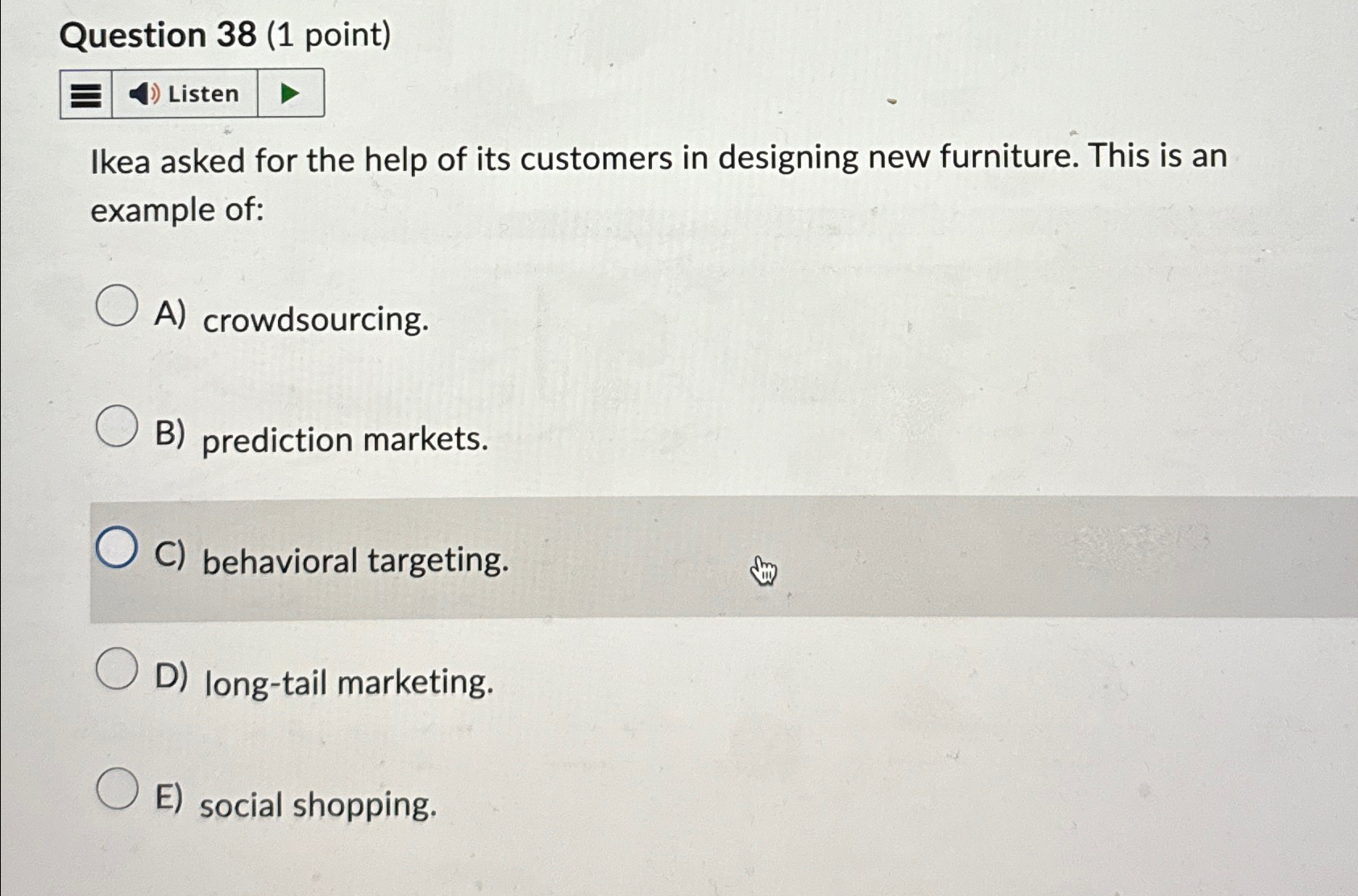  Question 38(1 point) Ikea asked for the help of its customers