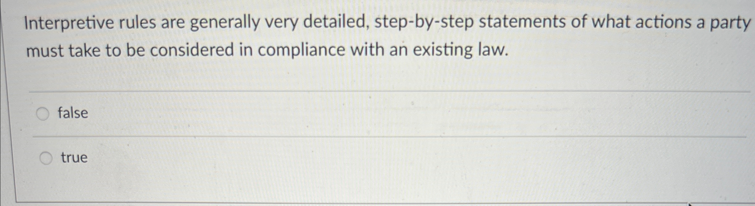  Interpretive rules are generally very detailed, step-by-step statements of what actions