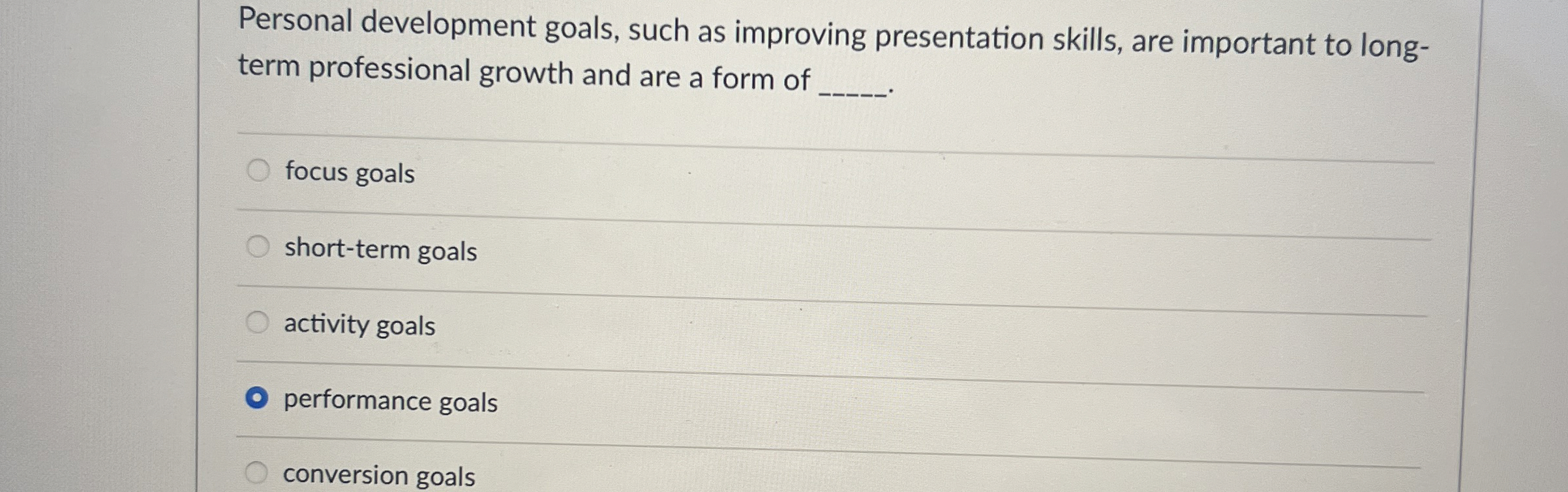  Personal development goals, such as improving presentation skills, are important to