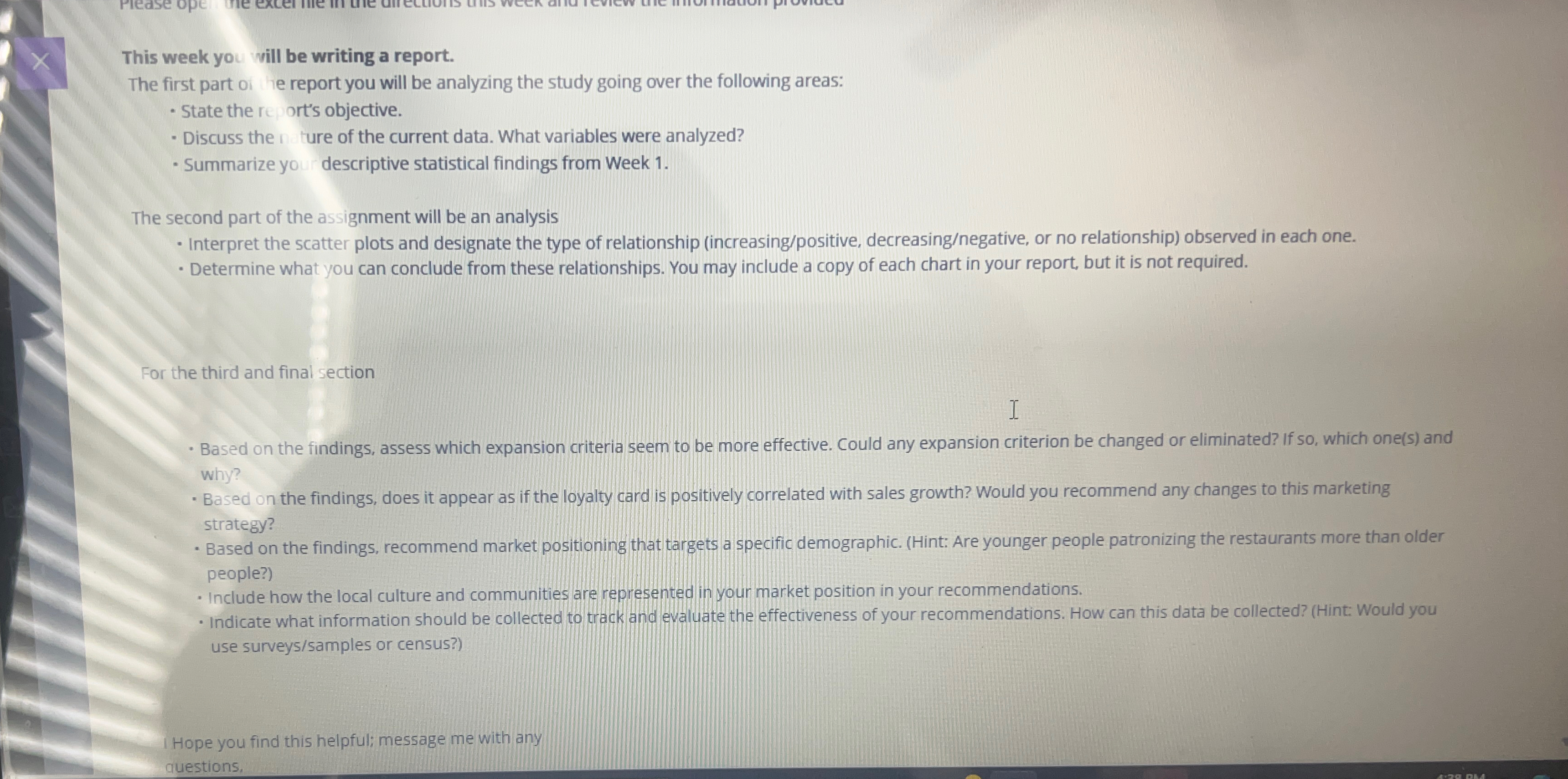  This week you will be writing a report. The first part