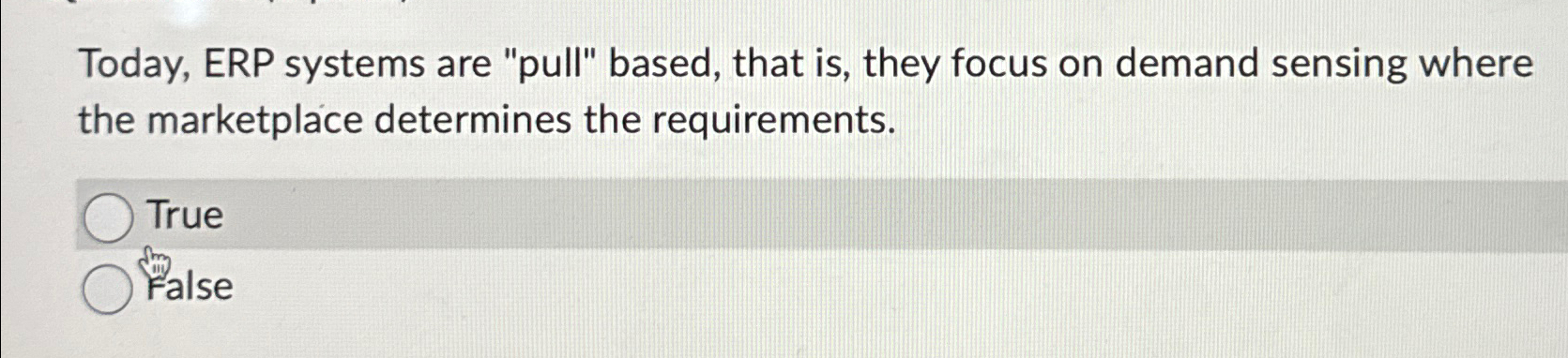  Today, ERP systems are "pull" based, that is, they focus on