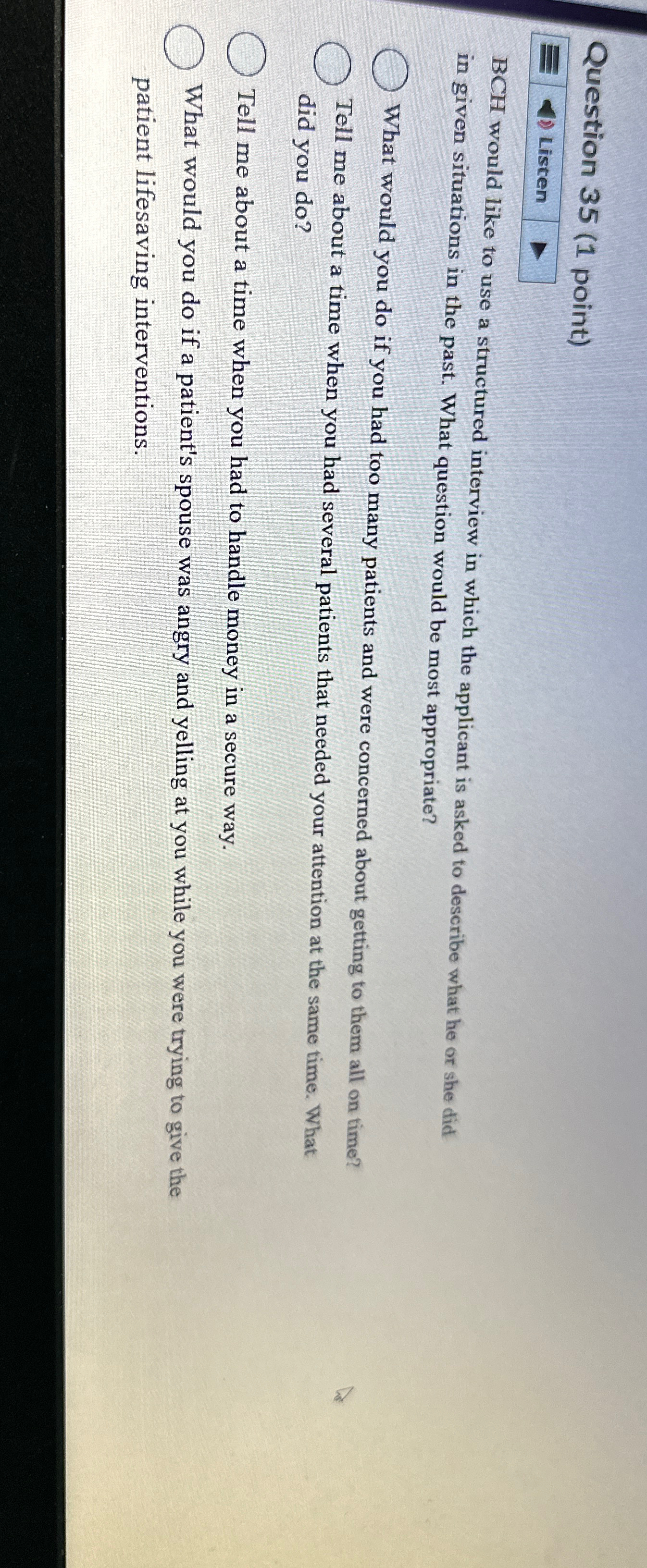  Question 35(1 point) Listen BCH would like to use a structured