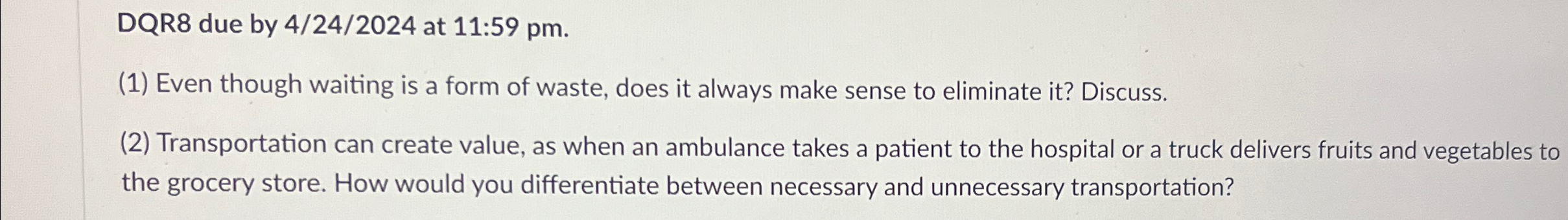  DQR8 due by 4/24/2024 at 11:59 pm. (1) Even though waiting