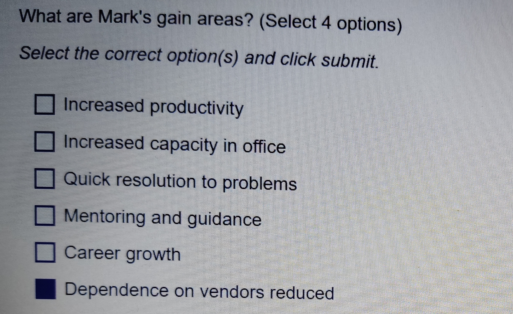  What are Mark's gain areas? (Select 4 options) Select the correct