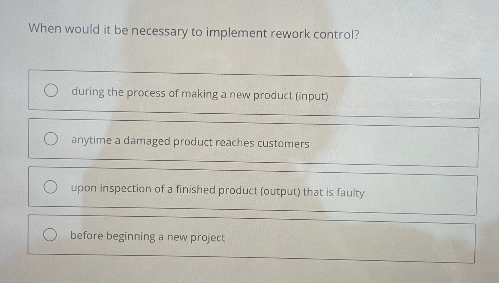  When would it be necessary to implement rework control? during the