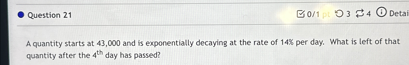 A quantity starts at 43,000 and is exponentially decaying at the
