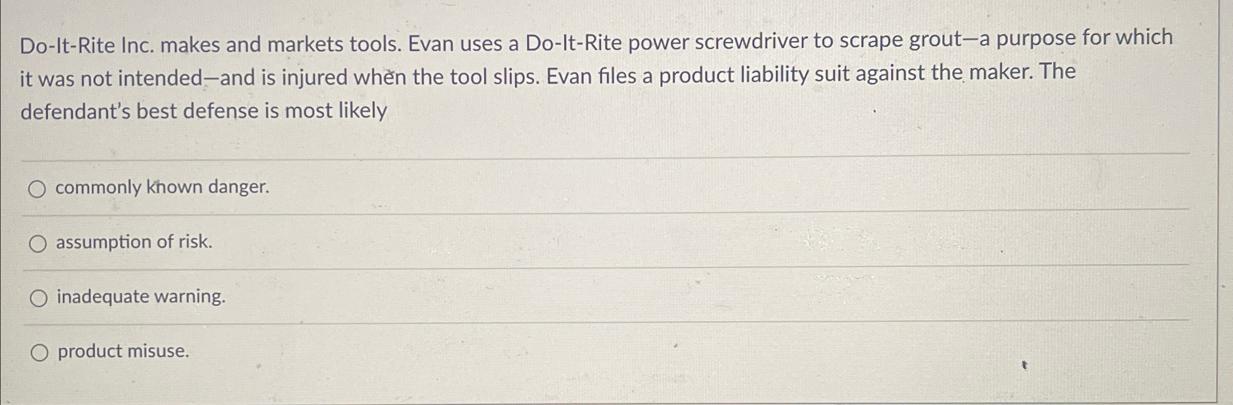  Do-It-Rite Inc. makes and markets tools. Evan uses a Do-It-Rite power