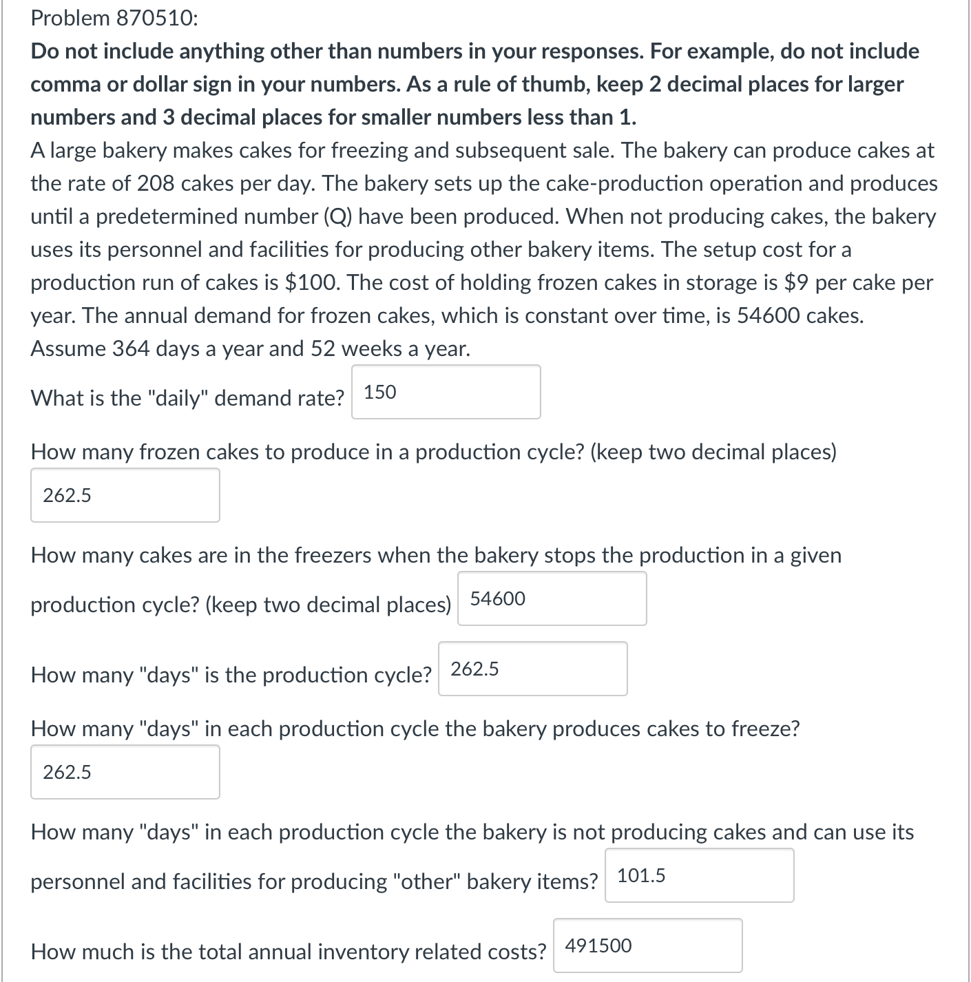  Problem 870510: Do not include anything other than numbers in your