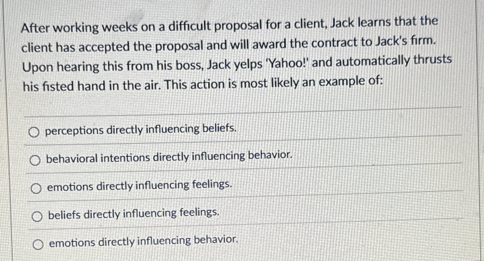  After working weeks on a difficult proposal for a client, Jack