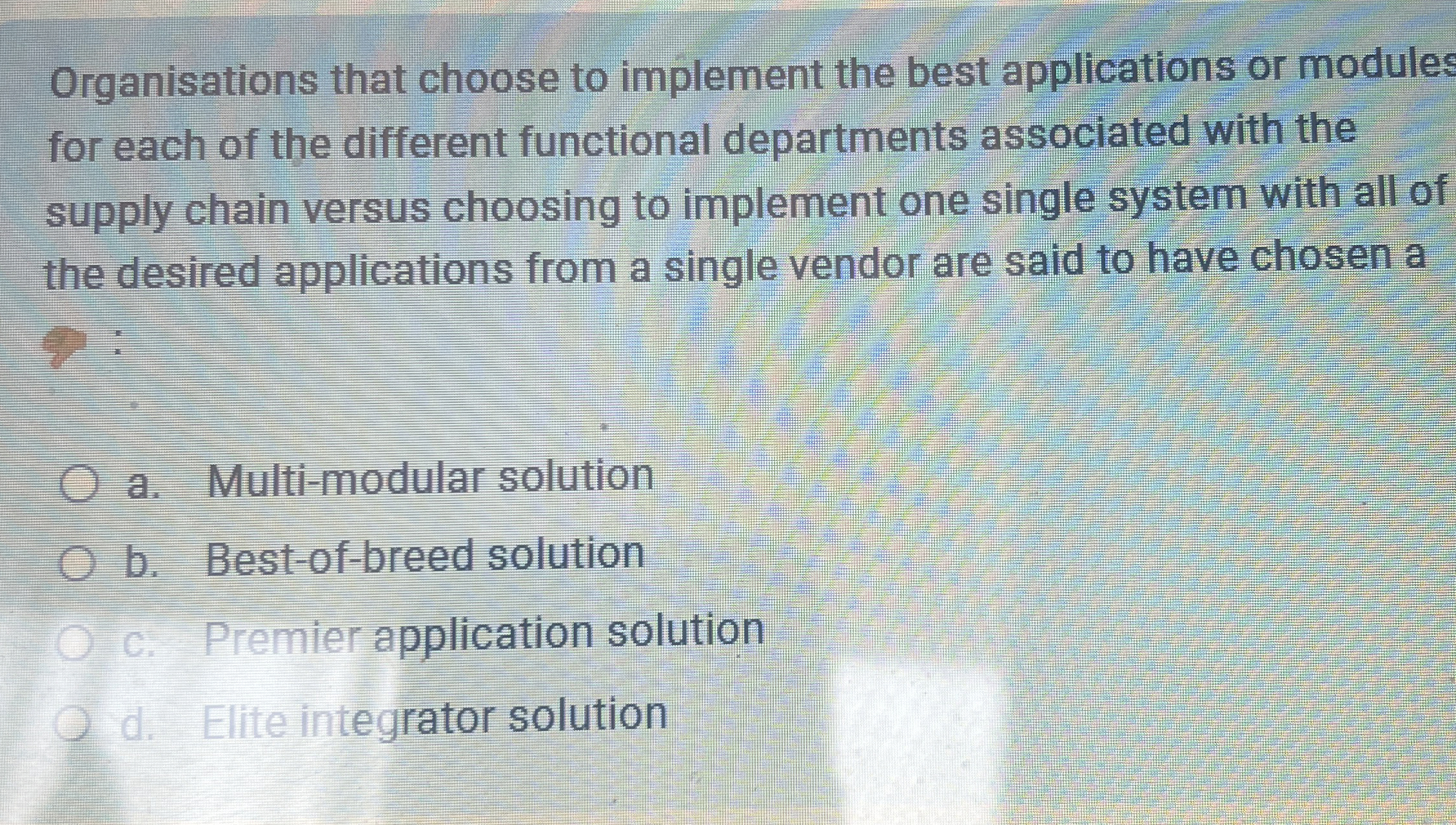  Organisations that choose to implement the best applications or modules for