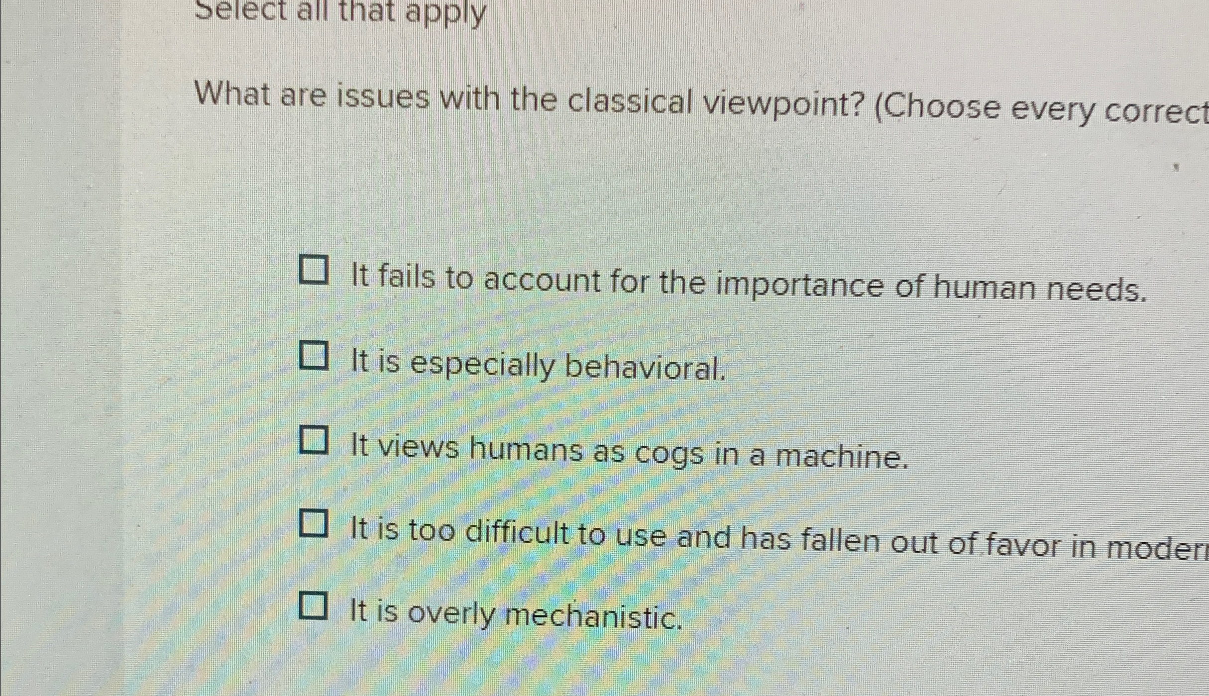  Select all that apply What are issues with the classical viewpoint?