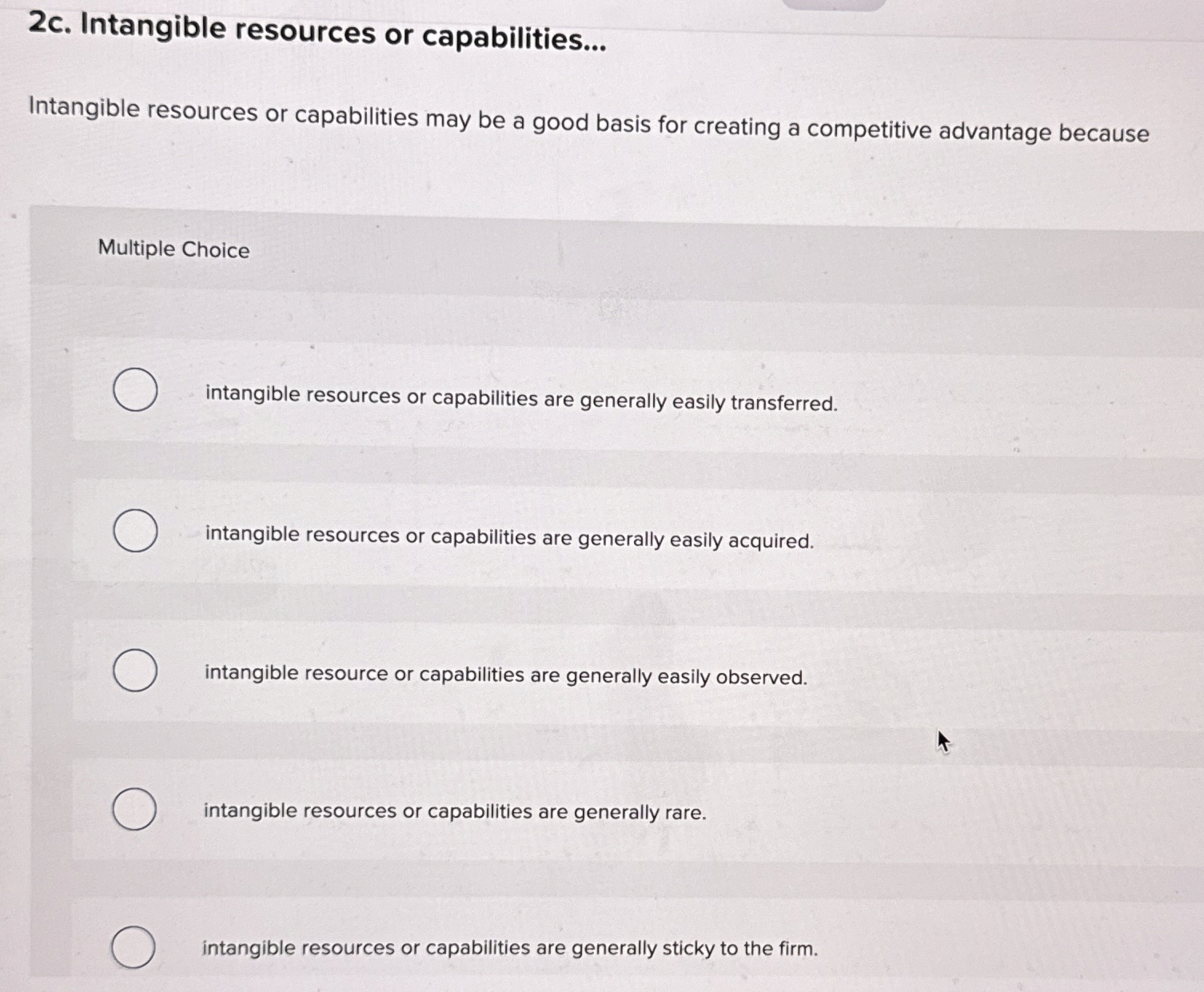  2c. Intangible resources or capabilities... Intangible resources or capabilities may be