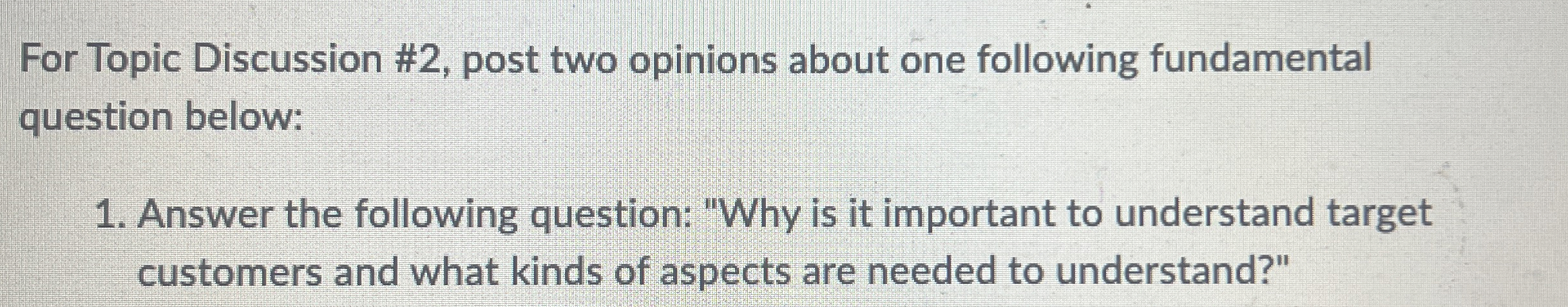  For Topic Discussion #2, post two opinions about one following fundamental