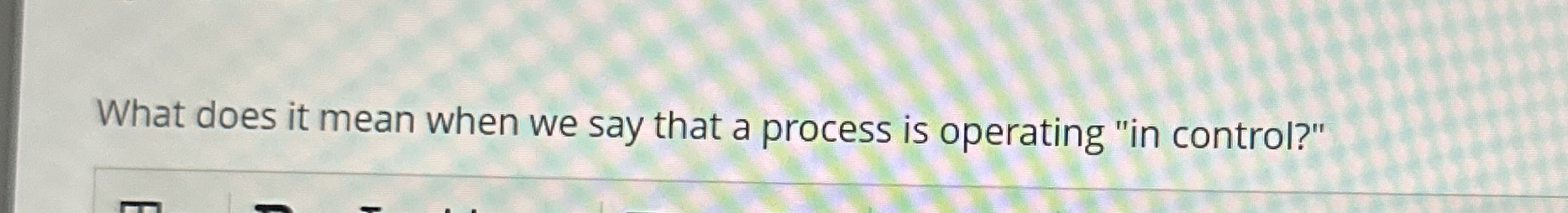  What does it mean when we say that a process is