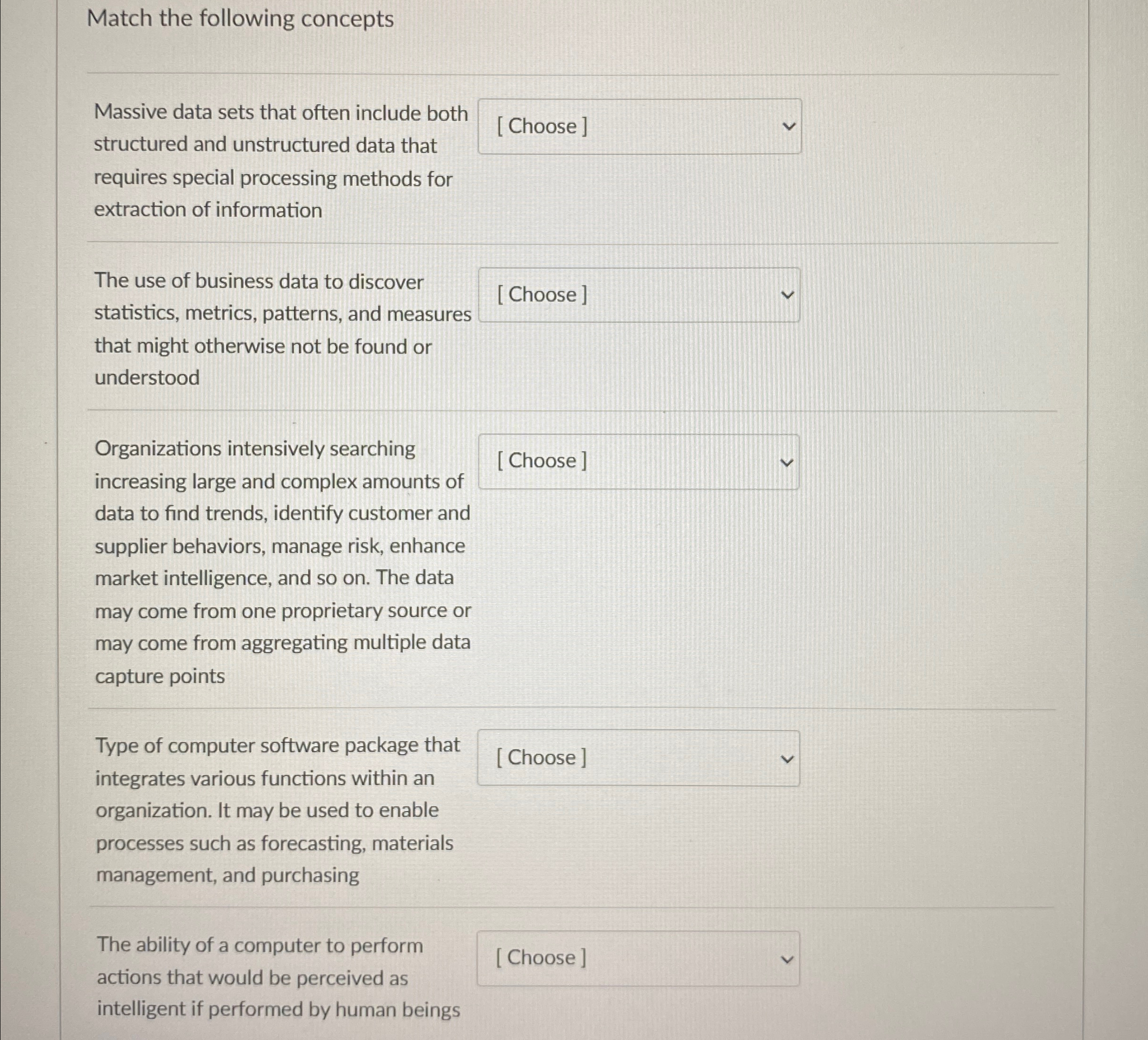  Match the following concepts Massive data sets that often include both