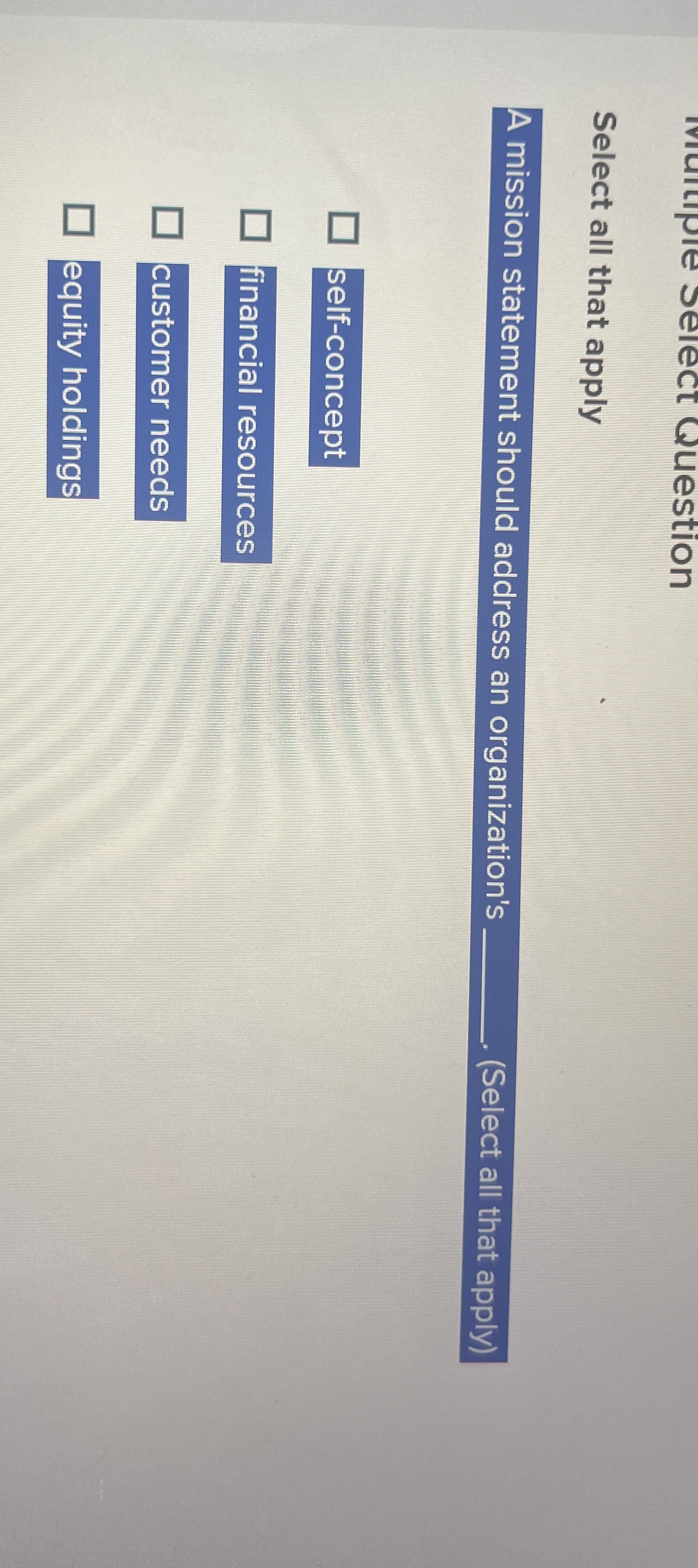  Select all that apply A mission statement should address an organization's
