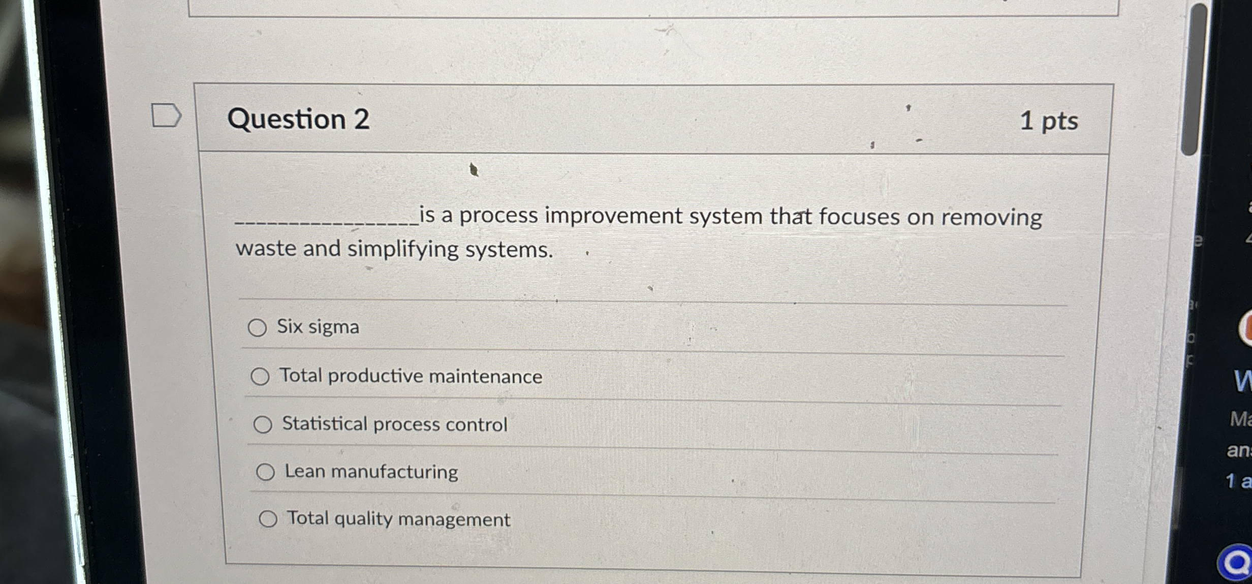  Question 2 is a process improvement system that focuses on removing