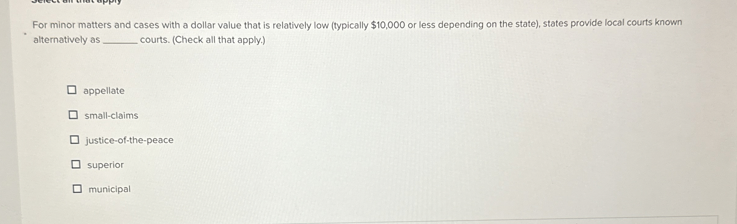  For minor matters and cases with a dollar value that is