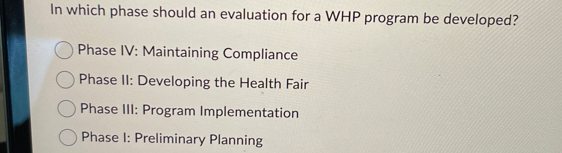  In which phase should an evaluation for a WHP program be