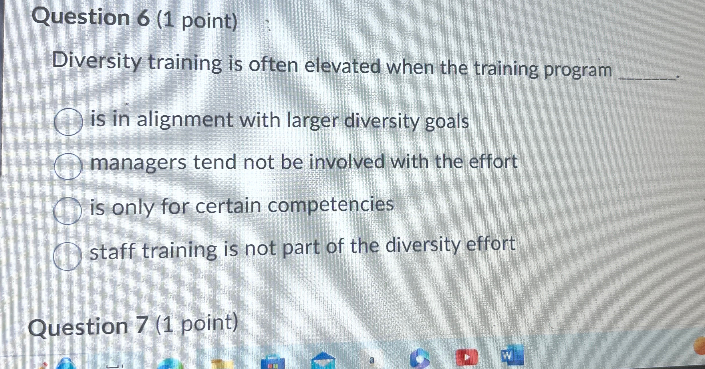  Question 6(1 point) Diversity training is often elevated when the training