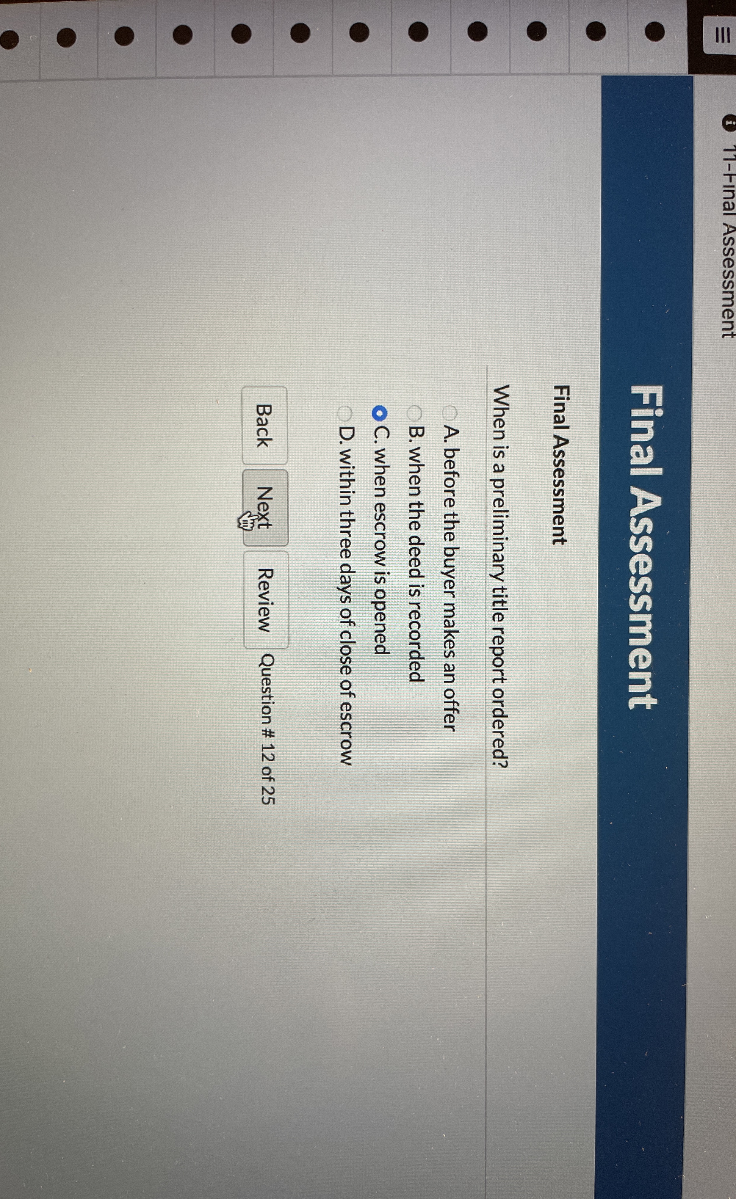  When is a preliminary title report ordered? a, before the buyer