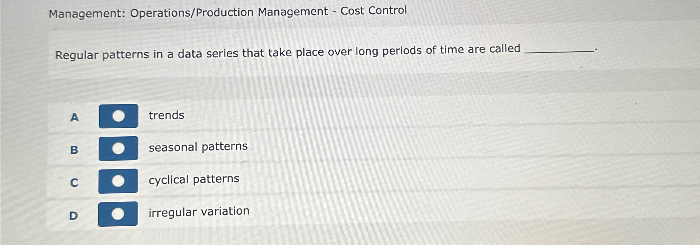  Management: Operations/Production Management - Cost Control Regular patterns in a data