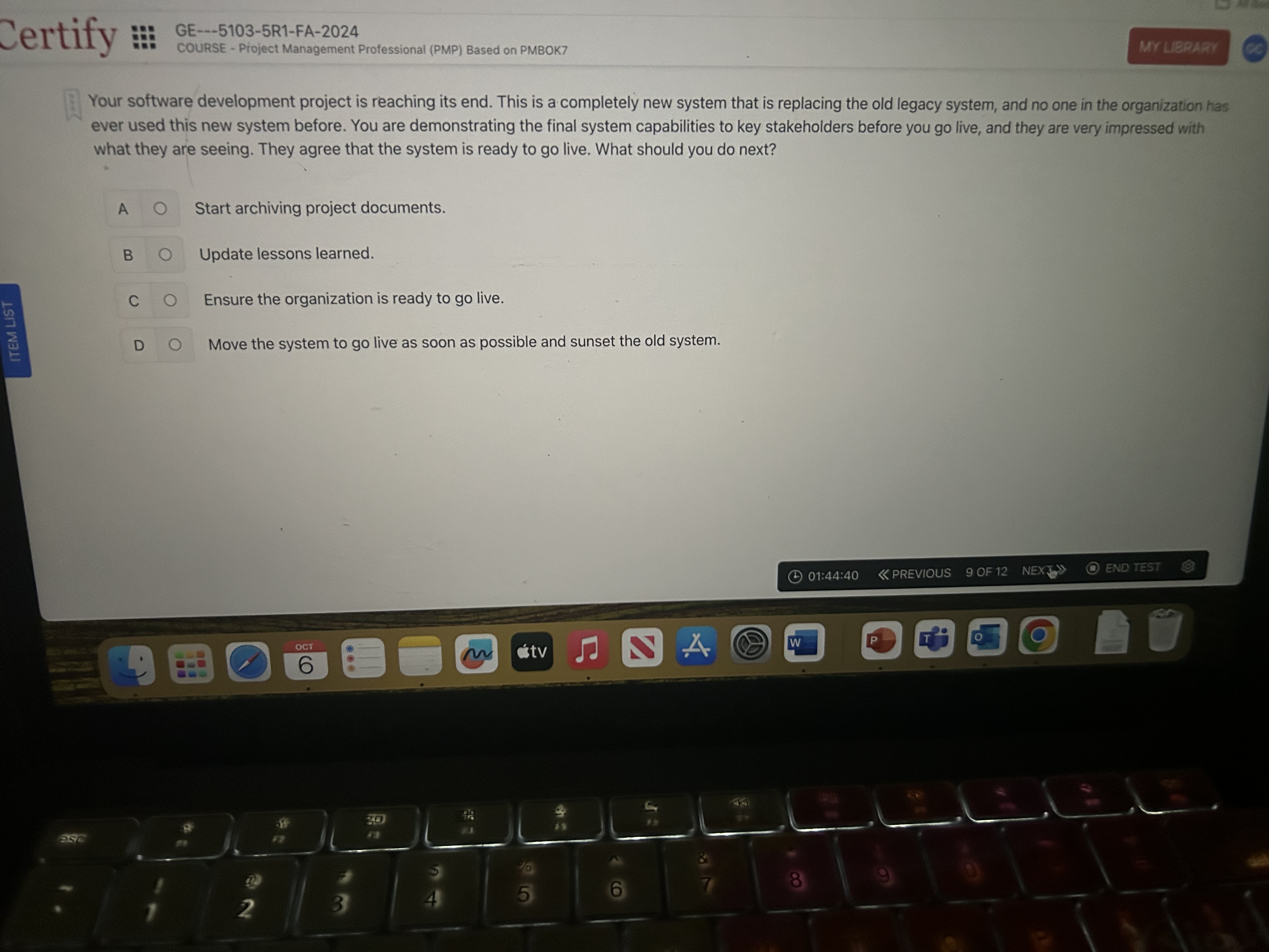  Your software development project is reaching its end. This is a