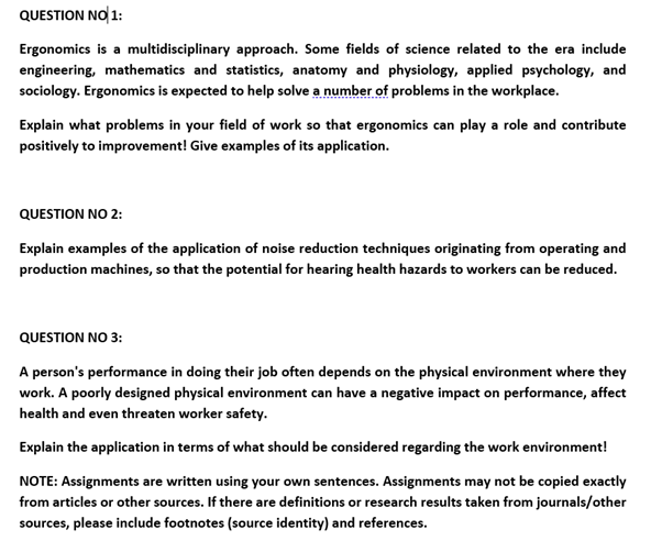  QUESTION NO|: Ergonomics is a multidisciplinary approach. Some fields of science