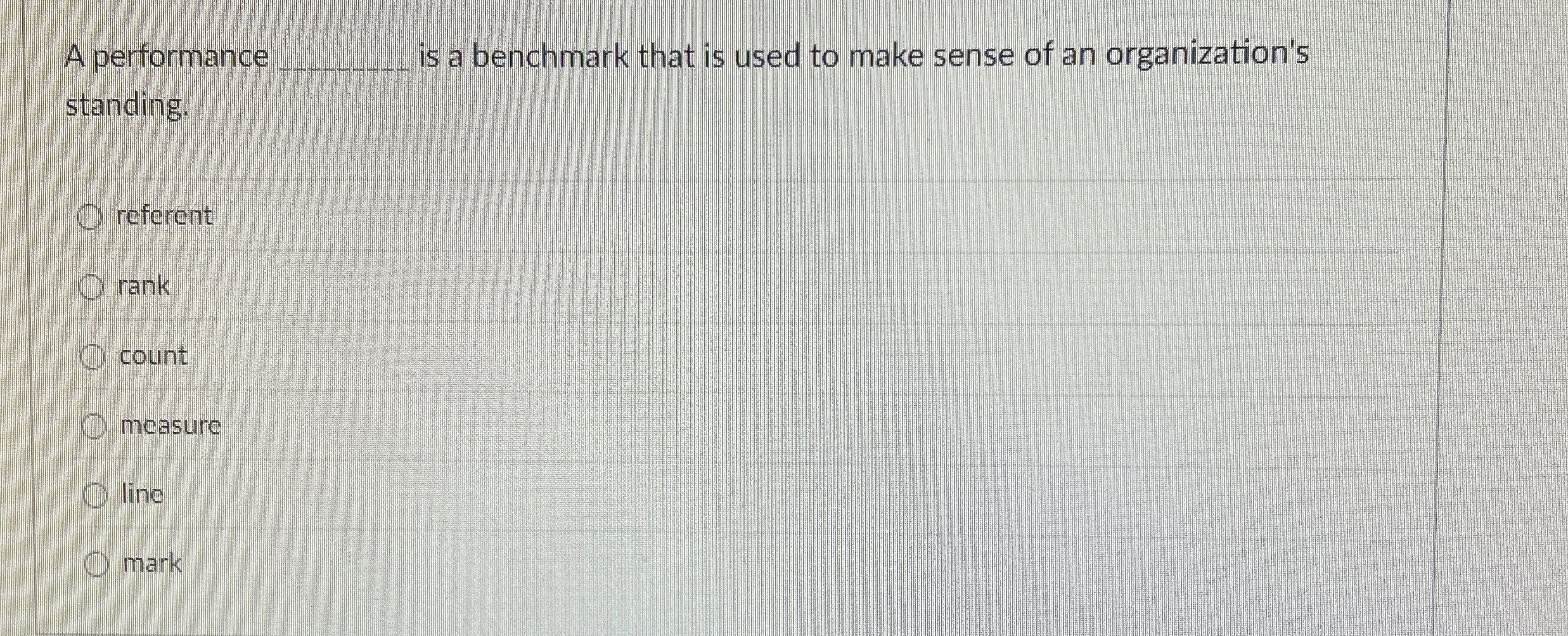  A performance is a benchmark that is used to make sense
