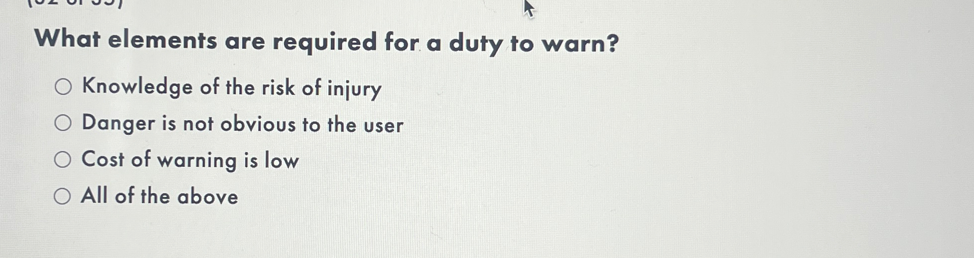  What elements are required for a duty to warn? Knowledge of
