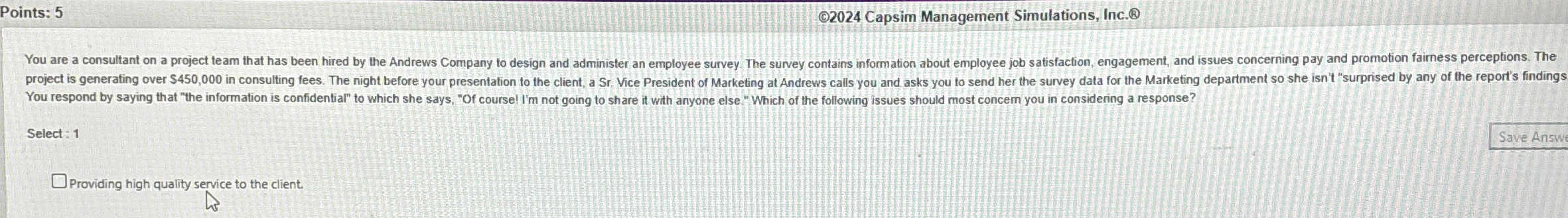  Points: 5 2024 Capsim Management Simulations, Inc. You respond by saying