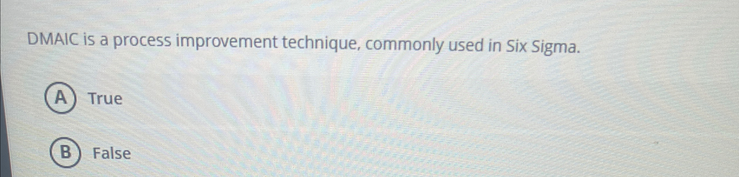  DMAIC is a process improvement technique, commonly used in Six Sigma.