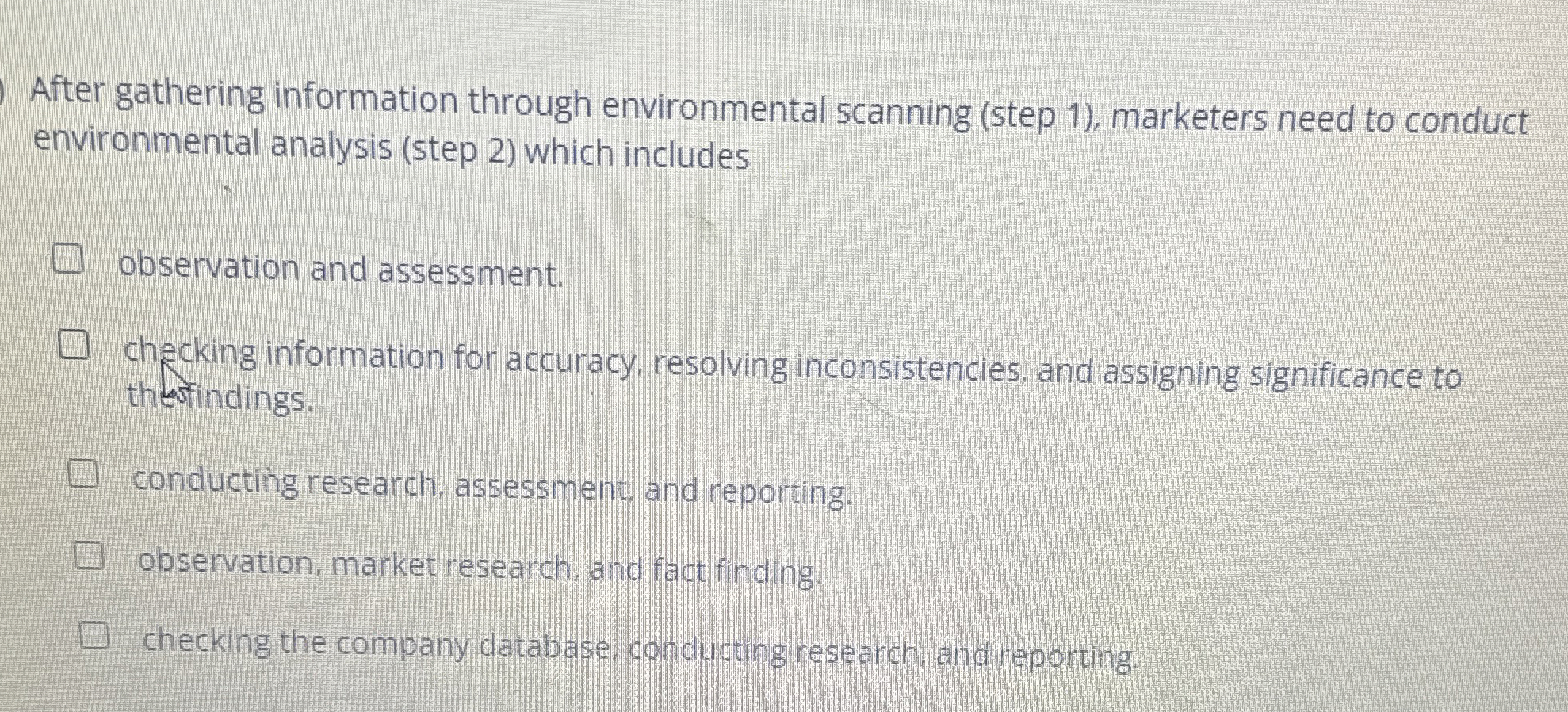  After gathering information through environmental scanning (step 1), marketers need to