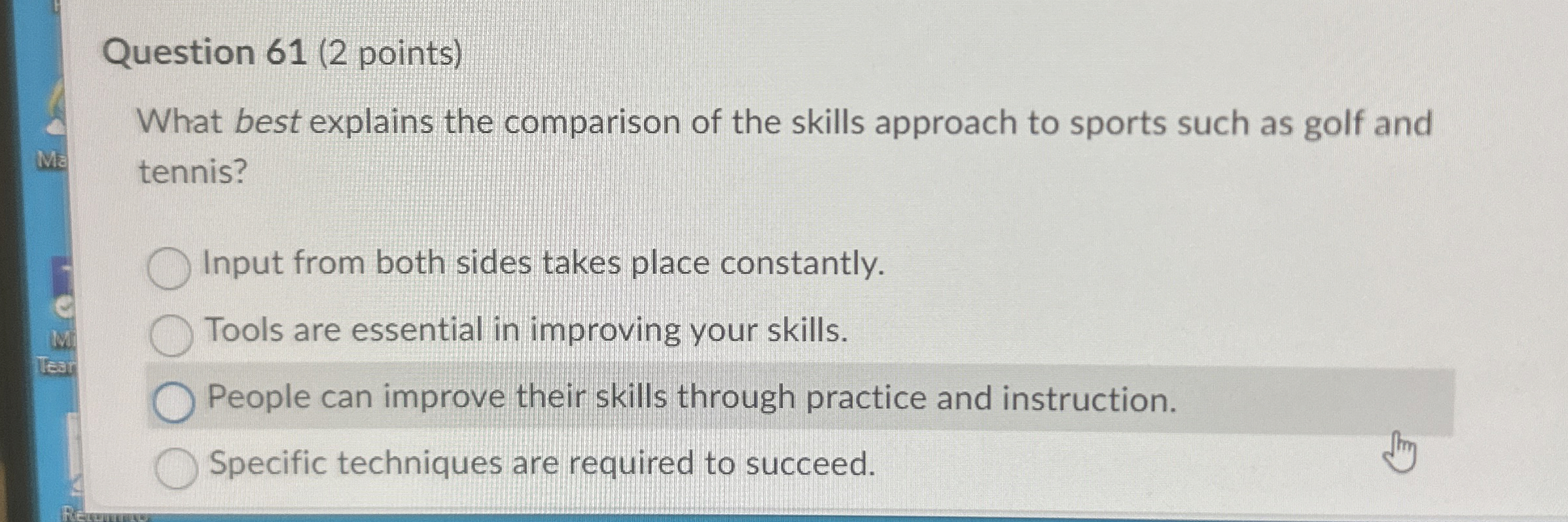  Question 61(2 points) What best explains the comparison of the skills