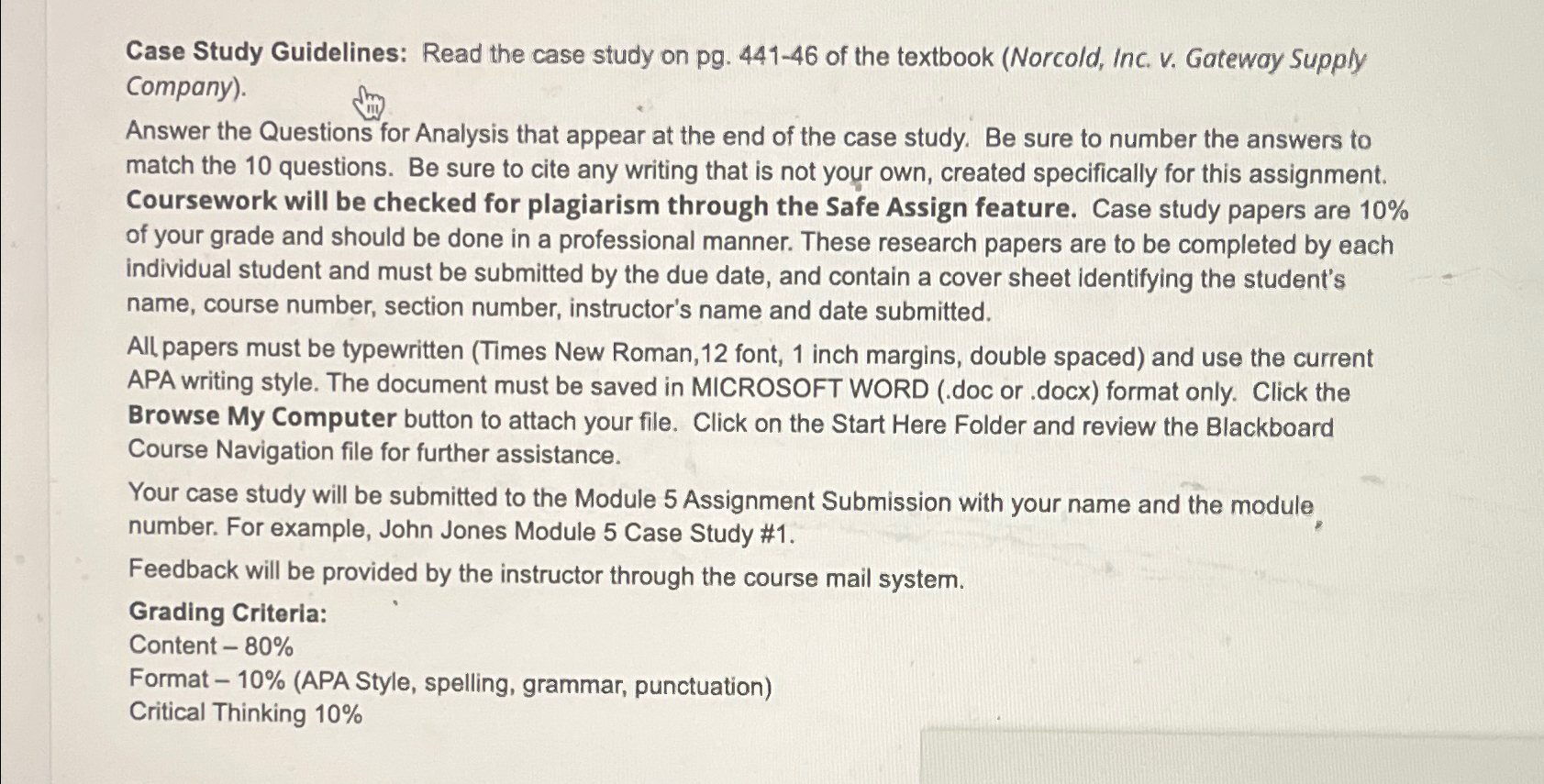  Case Study Guidelines: Read the case study on pg.441-46 of the