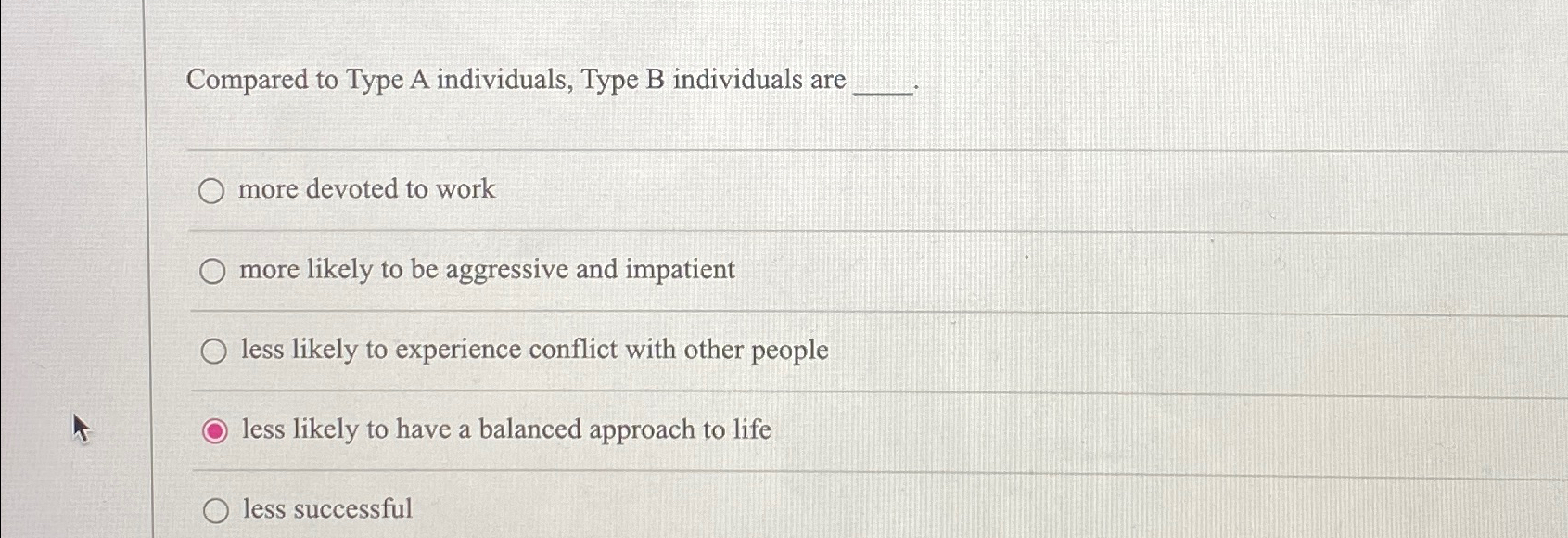  Compared to Type A individuals, Type B individuals are more devoted