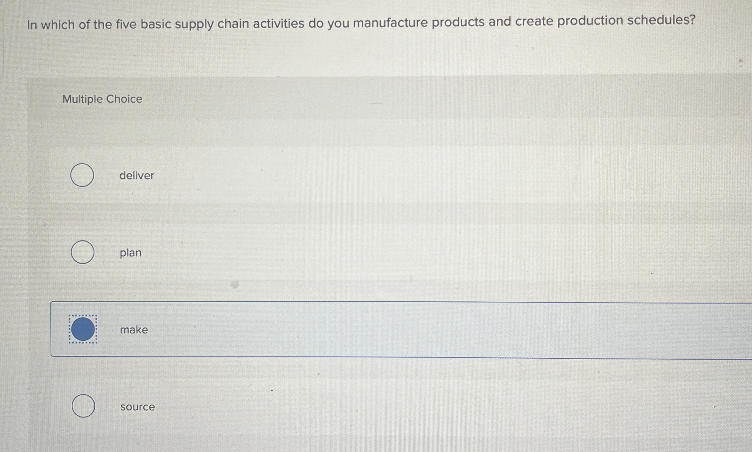  In which of the five basic supply chain activities do you