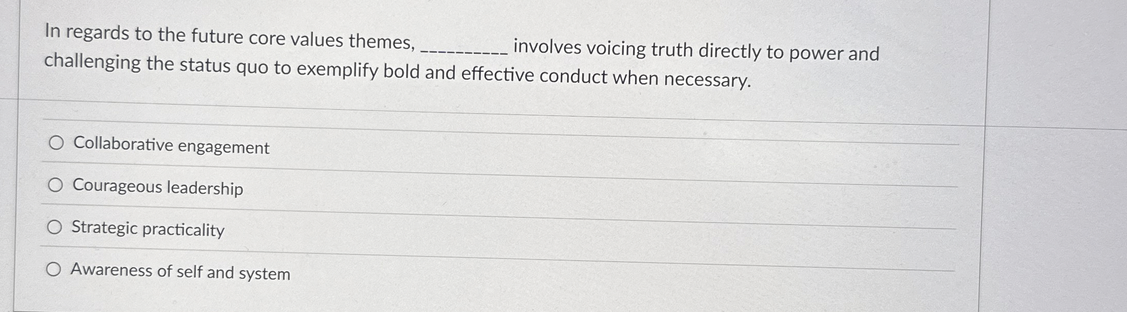  In regards to the future core values themes, q, nvolves voicing