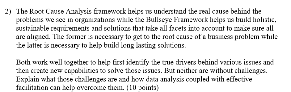  The Root Cause Analysis framework helps us understand the real cause