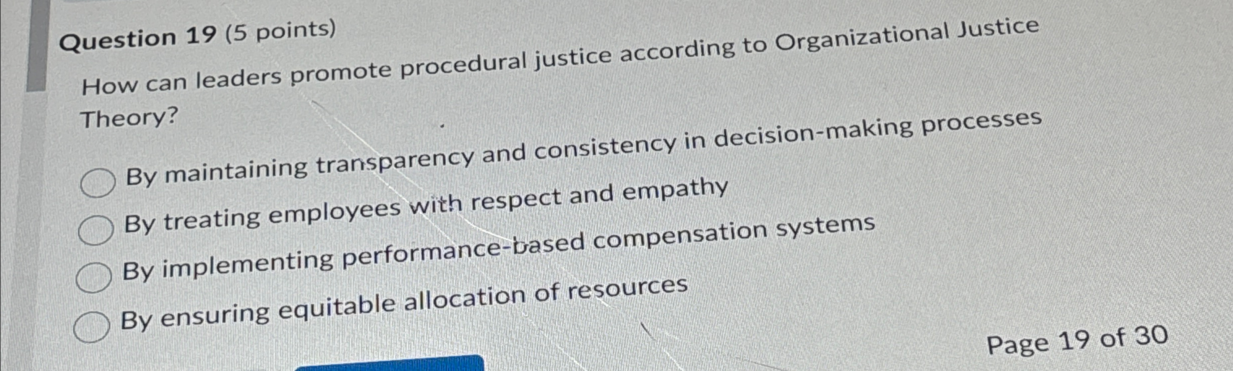  Question 19(5 points) How can leaders promote procedural justice according to