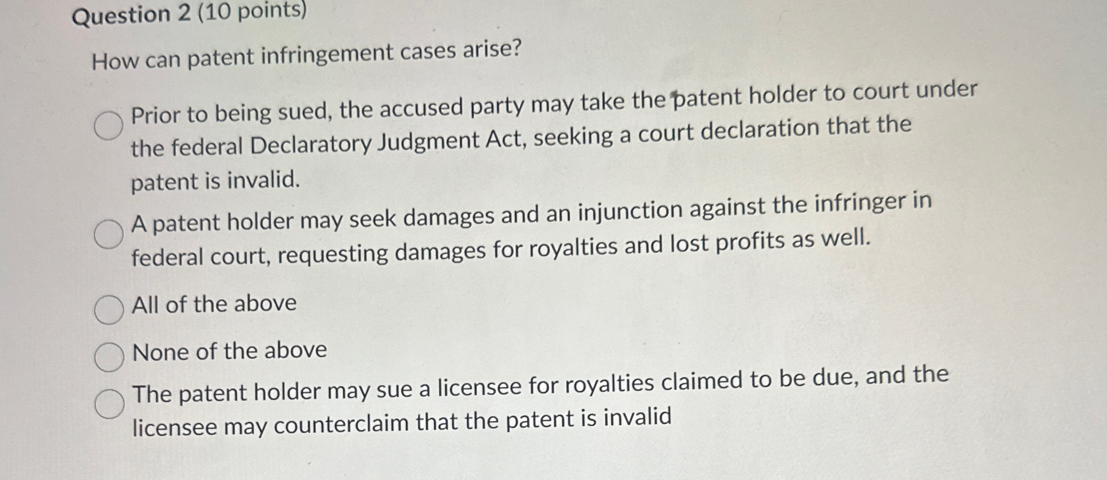  Question 2(10 points) How can patent infringement cases arise? Prior to